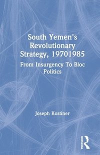 bokomslag South Yemen's Revolutionary Strategy, 19701985