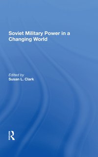 bokomslag Soviet Military Power In A Changing World