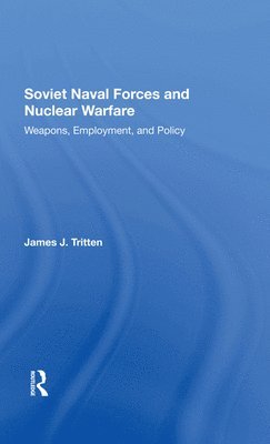 Soviet Naval Forces And Nuclear Warfare 1