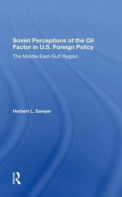 Soviet Perceptions Of The Oil Factor In U.s. Foreign Policy 1