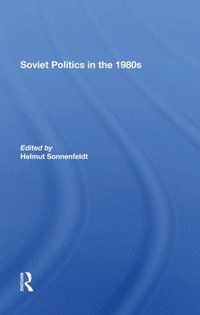 bokomslag Soviet Politics In The 1980s