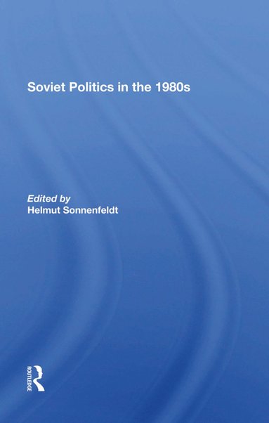 bokomslag Soviet Politics In The 1980s