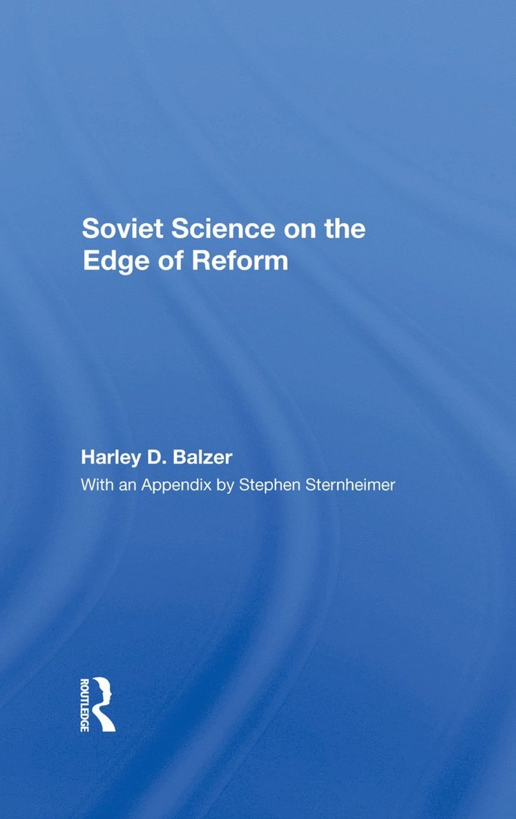Harley D. Balzer - Soviet Science on the Edge of Reform, Inbunden