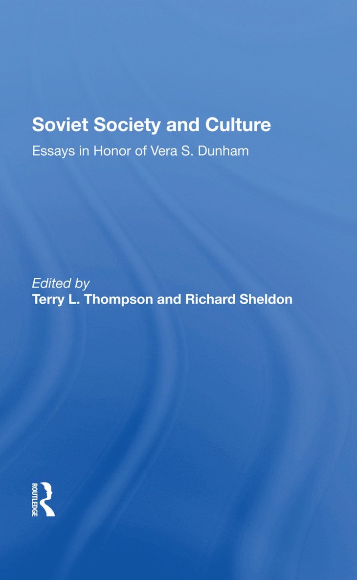 Terry L Thompson, Richard Sheldon, Edward J Brown, Michael P Sacks, QC Sheldon, Richard, Terry L. Thompson - Soviet Society And Culture, Inbunden