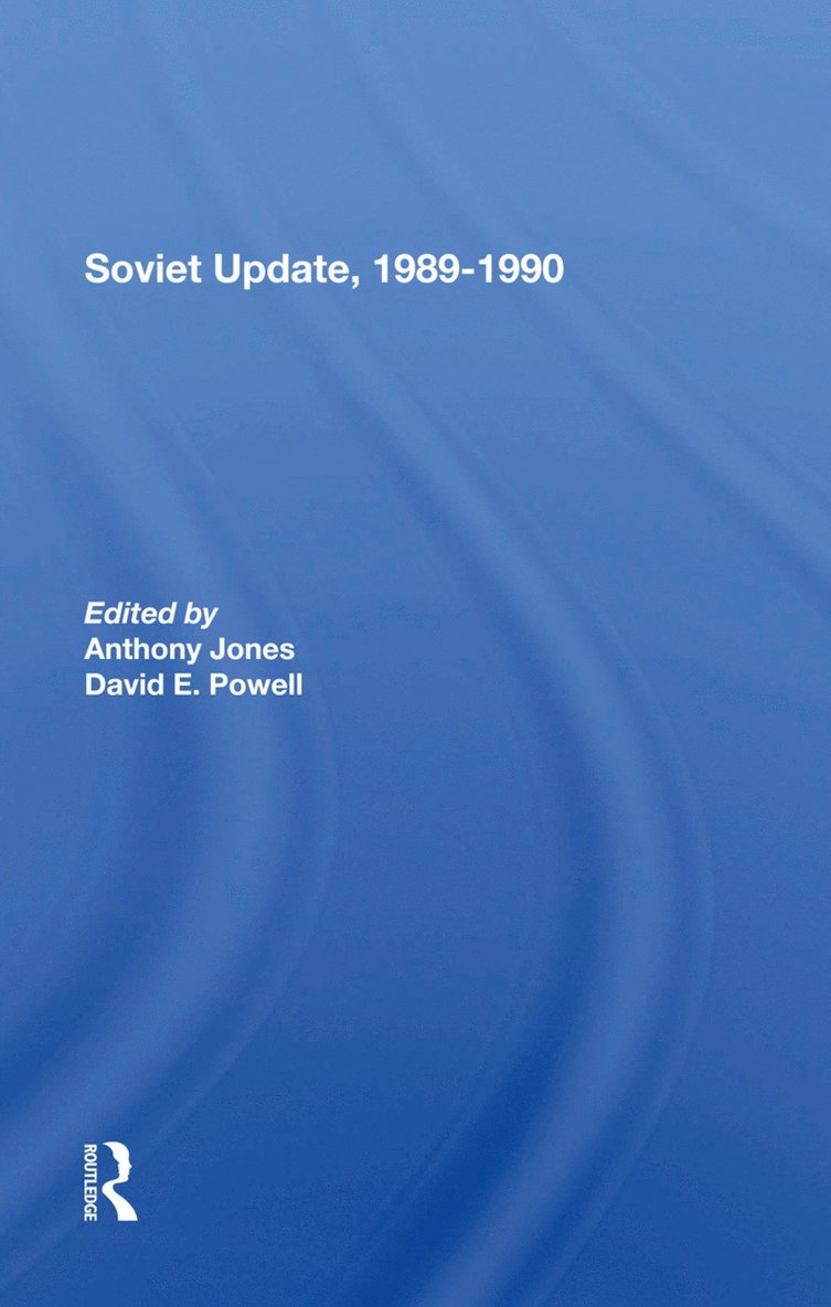 Anthony Jones, David E. Powell - Soviet Update, 19891990, Inbunden