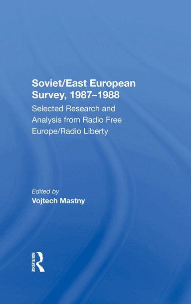 Vojtech Mastny - Soviet/East European Survey, 1987-1988, Inbunden