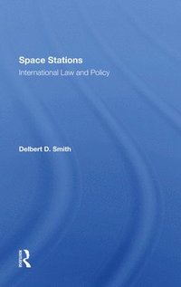 bokomslag Space Stations: International Law And Policy