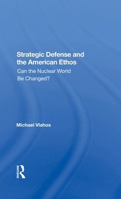 bokomslag Strategic Defense And The American Ethos