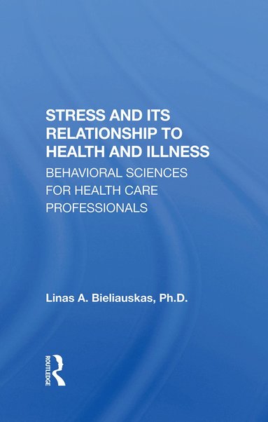 bokomslag Stress And Its Relationship To Health And Illness