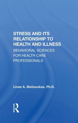 Stress And Its Relationship To Health And Illness 1