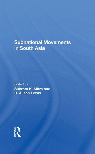 Subrata Mitra, R. Alison Lewis, Robert C Oberst, R Alison Lewis - Subnational Movements In South Asia, Inbunden