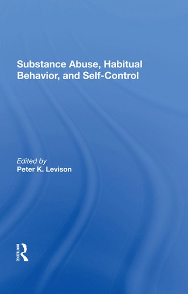 bokomslag Substance Abuse, Habitual Behavior, And Selfcontrol