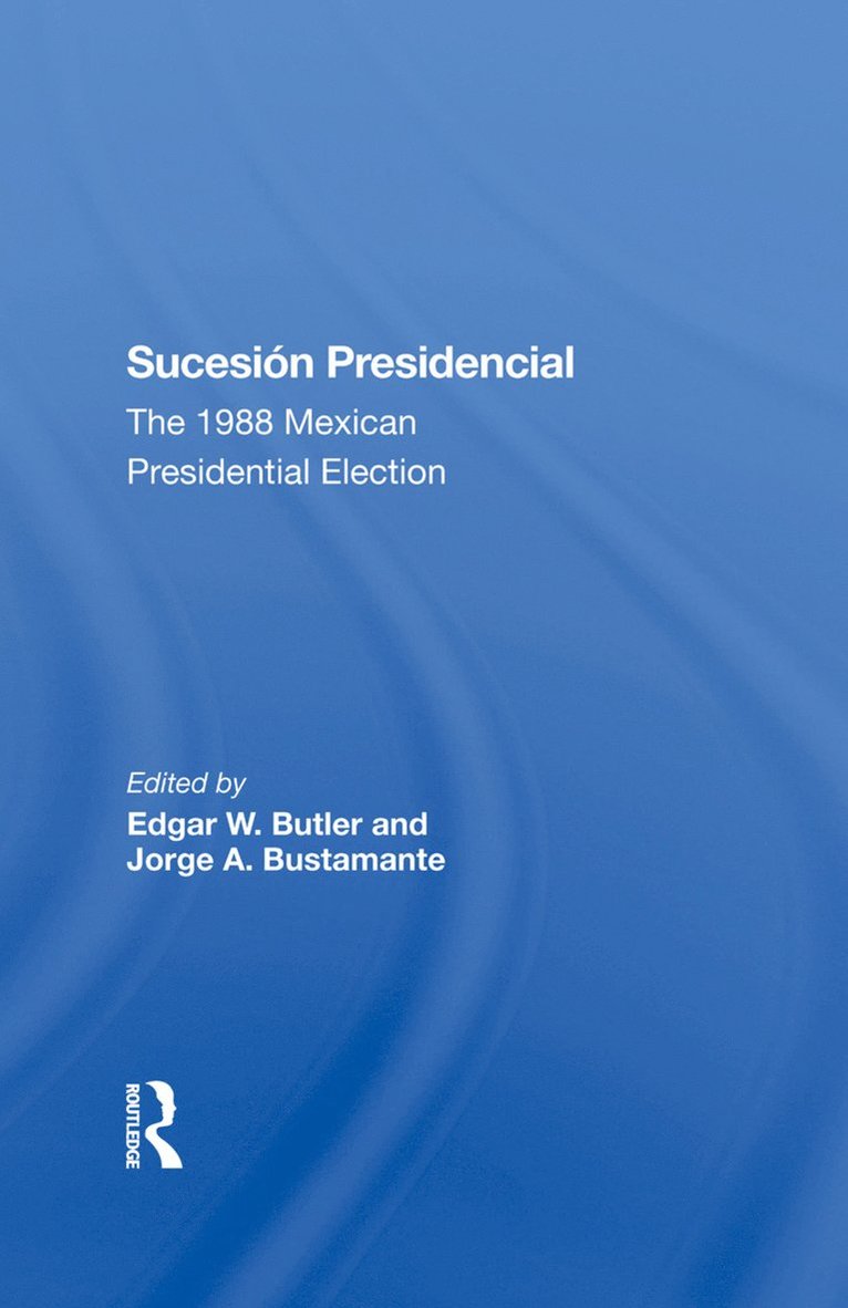 Edgar W Butler, Jorge A Bustamante, Edgar W. Butler, Jorge A. Bustamante - Sucesion Presidencial, Inbunden