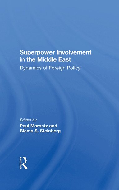 Paul Marantz, Blema Steinberg, John Sigler, Shmuel Sandler - Superpower Involvement In The Middle East, Inbunden