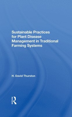 Sustainable Practices For Plant Disease Management In Traditional Farming Systems 1