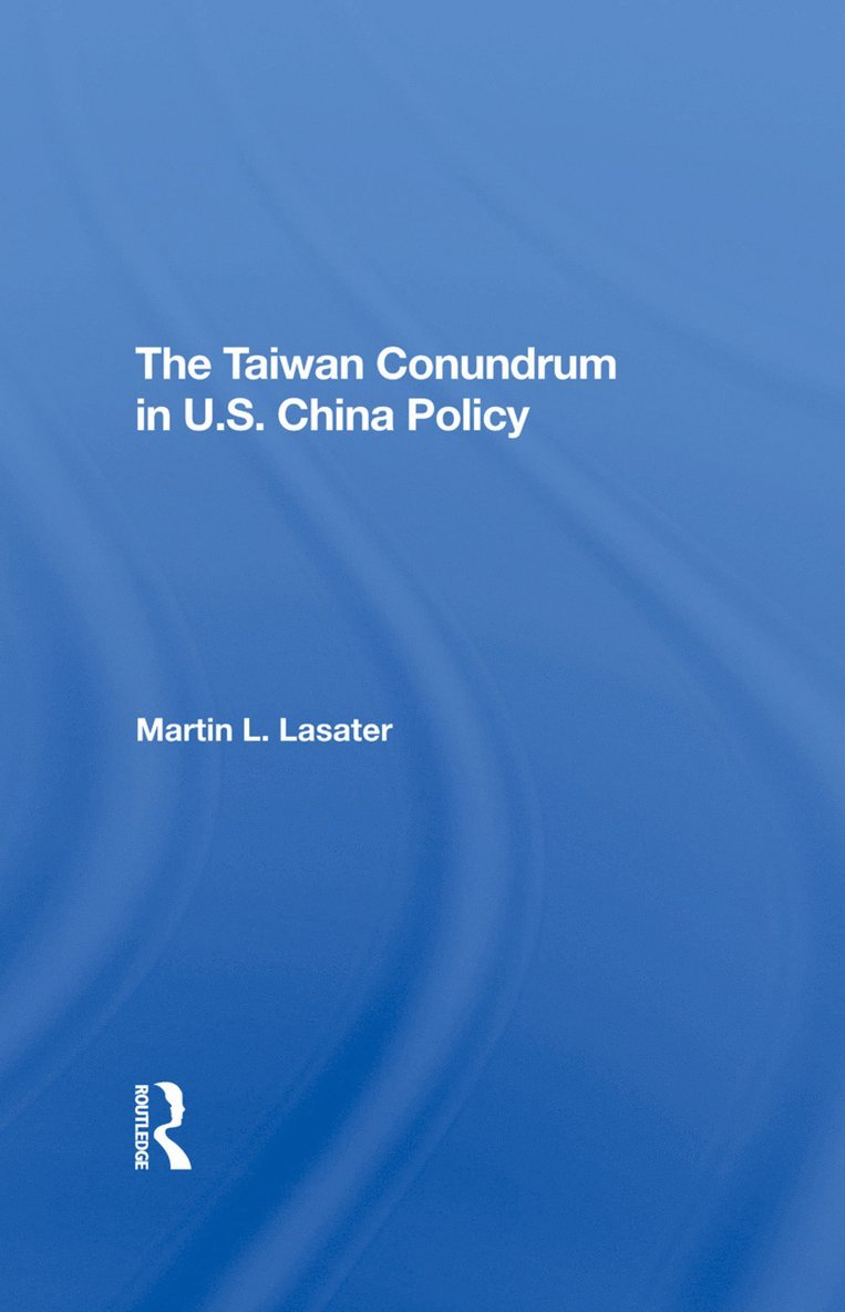Martin L Lasater, Martin L. Lasater - Taiwan Conundrum, Inbunden