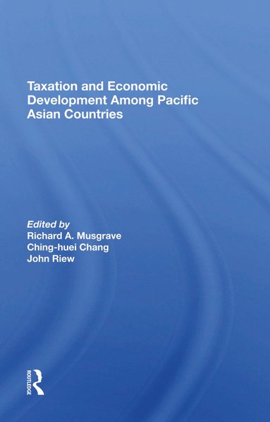 bokomslag Taxation and Economic Development Among Pacific Asian Countries