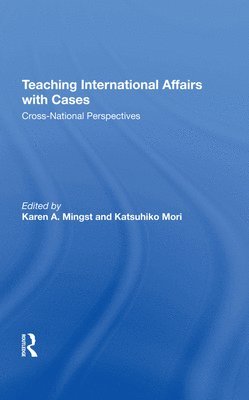 bokomslag Teaching International Affairs With Cases