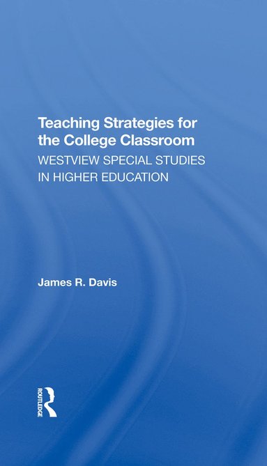 bokomslag Teaching Strategies For The College Classroom