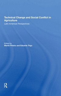 bokomslag Technical Change And Social Conflict In Agriculture