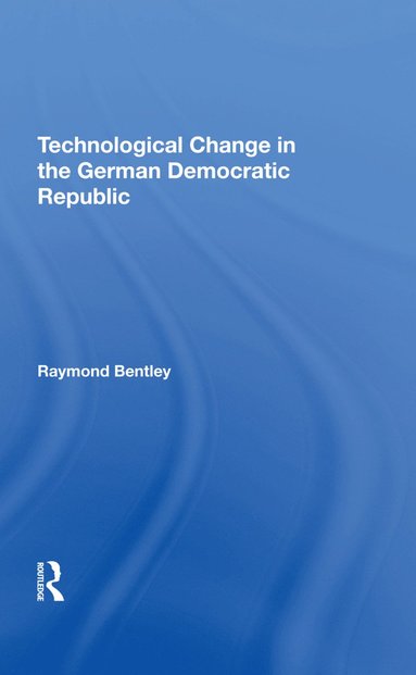 bokomslag Technological Change In The German Democratic Republic