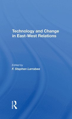 Technology And Change In Eastwest Relations 1