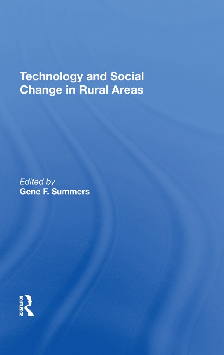 Gene F Summers, Gene F. Summers - Technology And Social Change In Rural Areas, Inbunden