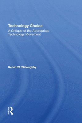 Kelvin W Willoughby, Kelvin W. Willoughby - Technology Choice, Inbunden