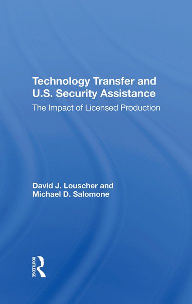 bokomslag Technology Transfer And U.s. Security Assistance