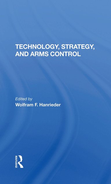 bokomslag Technology, Strategy, And Arms Control