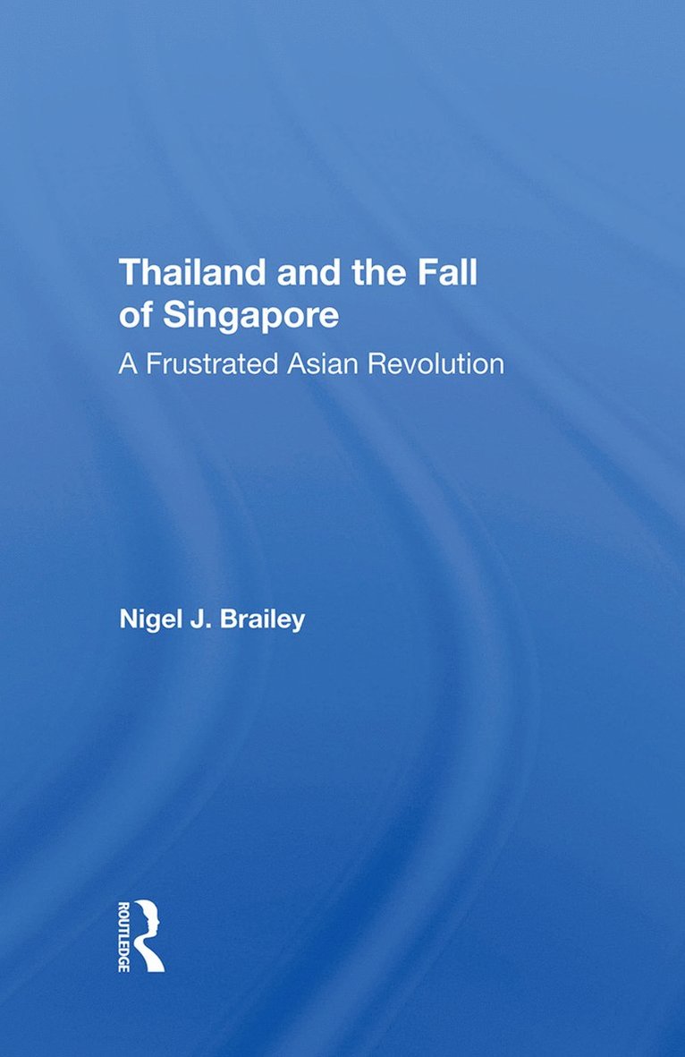 Thailand And The Fall Of Singapore 1