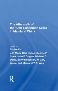 bokomslag Aftermath Of The 1989 Tiananmen Crisis For Mainland China