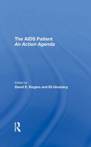 David E. Rogers, Eli Ginzberg - Aids Patient, Inbunden