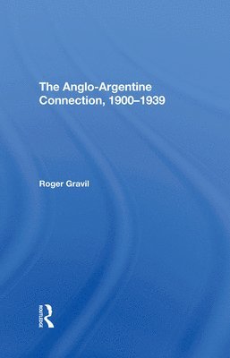 The Angloargentine Connection, 19001939 1