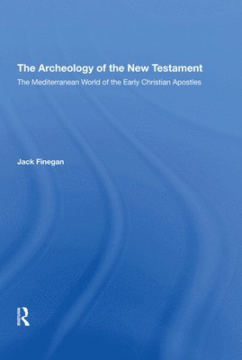 The Archaeology Of The New Testament 1