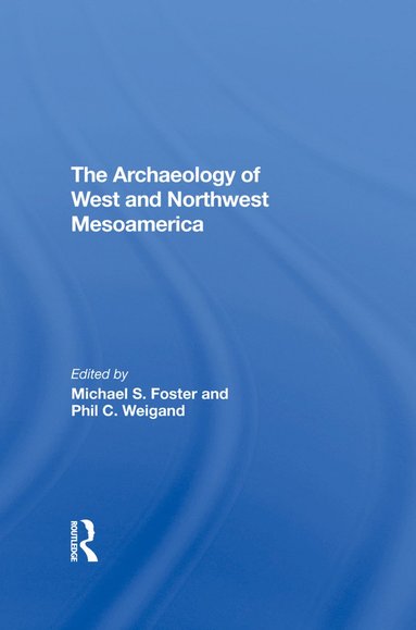 bokomslag Archaeology Of West And Northwest Mesoamerica