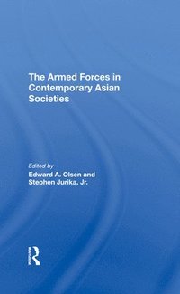 bokomslag The Armed Forces In Contemporary Asian Societies