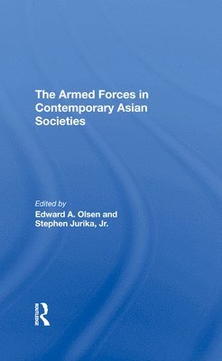 The Armed Forces In Contemporary Asian Societies 1