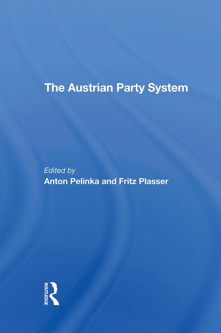 Anton Pelinka, Fritz Plasser - Austrian Party System, Inbunden