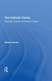 bokomslag The Catholic Family