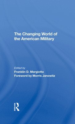 Changing World Of The American Military
