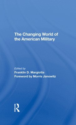 The Changing World Of The American Military 1