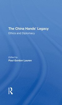 bokomslag The China Hands' Legacy