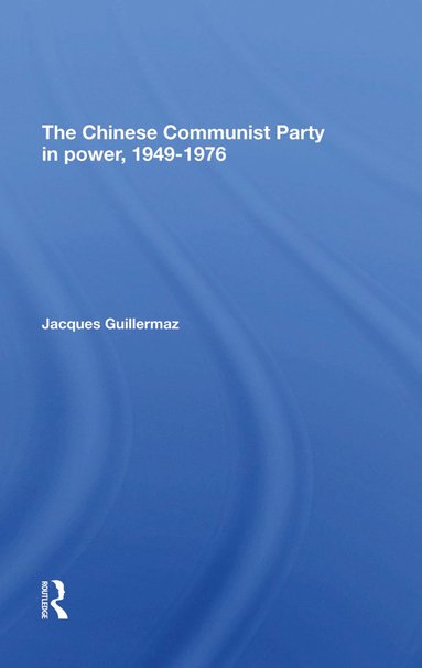 bokomslag Chinese Communist Party In Power, 1949-1976