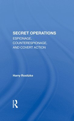 Harry Rositzke - Cia's Secret Operations, Inbunden