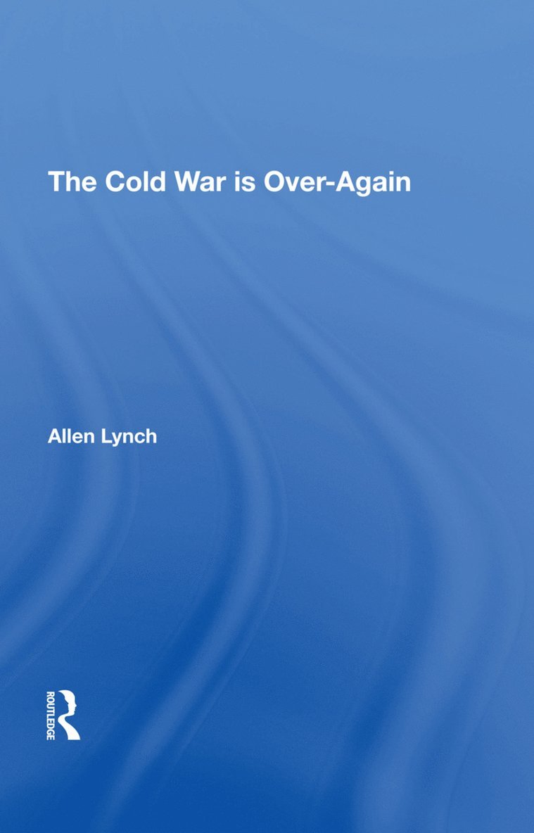 Allen Lynch - Cold War Is Over--again, Inbunden