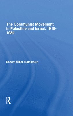 The Communist Movement In Palestine And Israel, 19191984 1