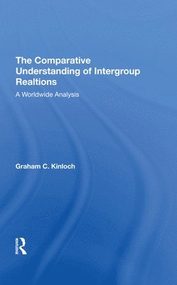 bokomslag The Comparative Understanding Of Intergroup Relations