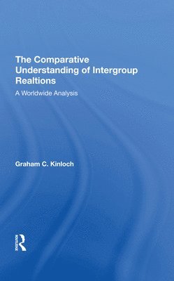 Graham Kinloch - Comparative Understanding Of Intergroup Relations, Inbunden