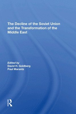 The Decline Of The Soviet Union And The Transformation Of The Middle East 1